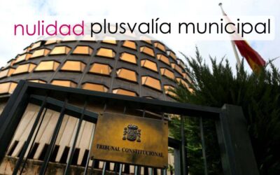 Constitucional anula impuesto de plusvalía municipal cuando el importe sea superior al beneficio obtenido